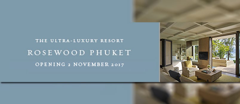 Rosewood Phuket will open on November 2 with “Charms of The Andaman” launch experience
